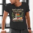 Reading That's What I Do I Read Books And I Know Things Men's V-Neck T-Shirt