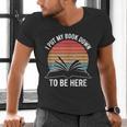Retro I Put My Book Down To Be Here For Book Lover Men's V-Neck T-Shirt
