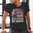 Ride Horses Read Books Be Happy Men's V-Neck T-Shirt