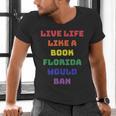 Sarcastic Live Life Like a Book Florida Would Ban Men's V-Neck T-Shirt