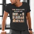 The Shelf Life Chose Me Bookstore Reading Lover Graphic Men's V-Neck T-Shirt The Shelf Life Chose Me Bookstore Reading Lover Graphic Men's V-Neck T-Shirt