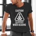 Slippery When Reading Unhinged Book Lover Meme Witty Men's V-Neck T-Shirt Slippery When Reading Unhinged Book Lover Meme Witty Men's V-Neck T-Shirt