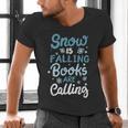 Snow Is Falling Books Are Calling Men's V-Neck T-Shirt Snow Is Falling Books Are Calling Men's V-Neck T-Shirt