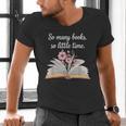 So Many Books Little Time Loves To Read Books Bookworm Men's V-Neck T-Shirt So Many Books Little Time Loves To Read Books Bookworm Men's V-Neck T-Shirt