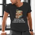Sometimes I Think I Read Too Much For Books Lover Men's V-Neck T-Shirt
