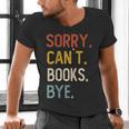 Sorry Can't Books Bye Shirts Books Lovers Men's V-Neck T-Shirt Sorry Can't Books Bye Shirts Books Lovers Men's V-Neck T-Shirt