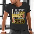 I Like To Stay In Bed And Read Books It's Too Peopley Outsid Men's V-Neck T-Shirt I Like To Stay In Bed And Read Books It's Too Peopley Outsid Men's V-Neck T-Shirt