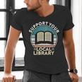 Support Your Local Library Book Lovers Men's V-Neck T-Shirt Support Your Local Library Book Lovers Men's V-Neck T-Shirt
