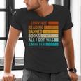 I Survived Reading Banned Books All I Got Was Smarter Men's V-Neck T-Shirt I Survived Reading Banned Books All I Got Was Smarter Men's V-Neck T-Shirt