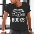 Warning I May Start Talking About Books Men's V-Neck T-Shirt