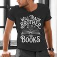 Will Trade Brother For Books Men's V-Neck T-Shirt