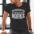 Women's Introverted But Willing To Discuss Books Men's V-Neck T-Shirt Women's Introverted But Willing To Discuss Books Men's V-Neck T-Shirt