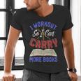 I Workout So I Can Carry More Books Exercise Books Lover Men's V-Neck T-Shirt I Workout So I Can Carry More Books Exercise Books Lover Men's V-Neck T-Shirt