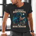 In a World Of Bookworms Be a Book Dragon Reading Men's V-Neck T-Shirt