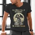 In a World Full Of Bookworms Be a Book Dragon Books Reading Men's V-Neck T-Shirt