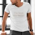 The Book Was Better Distressed Grunge Minimalist Text Premium Men's V-Neck T-Shirt