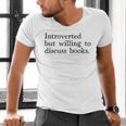 Introverted But Willing To Discuss Books Men's V-Neck T-Shirt Introverted But Willing To Discuss Books Men's V-Neck T-Shirt