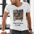 Librarian Book Return Cart This Is How I Roll Men's V-Neck T-Shirt