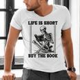 Life Is Short Buy The Book Skeleton Book Lover Reading Men's V-Neck T-Shirt