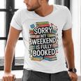 Sorry My Weekend Is Fully Booked Book Lovers Present Men's V-Neck T-Shirt