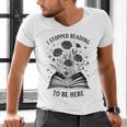 I Stopped Reading To Be Here Introvert Book Lover Bookworm Men's V-Neck T-Shirt