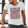 All I Want For Christmas Is More Books Teacher Xmas Holiday Men's V-Neck T-Shirt All I Want For Christmas Is More Books Teacher Xmas Holiday Men's V-Neck T-Shirt