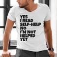 Yes I Read Self-Help No I’m Not Helped Yet Book Lover Men's V-Neck T-Shirt