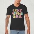 In My Author Era Writer Reading Writing Book Author Men's V-Neck T-Shirt In My Author Era Writer Reading Writing Book Author Men's V-Neck T-Shirt