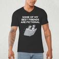 Some Of My Best Friends Are Fictional Book Lover Nerd Men's V-Neck T-Shirt Some Of My Best Friends Are Fictional Book Lover Nerd Men's V-Neck T-Shirt