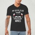 My Book Club Reads Between The Wines Bookworm Humor Men's V-Neck T-Shirt