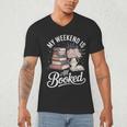 My Weekend Is All Booked Men's V-Neck T-Shirt
