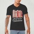 All Booked For Valentines Romantic Books Men's V-Neck T-Shirt All Booked For Valentines Romantic Books Men's V-Neck T-Shirt