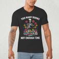 Too Many Books Not Enough Time Skeleton Flowers Reader Men's V-Neck T-Shirt Too Many Books Not Enough Time Skeleton Flowers Reader Men's V-Neck T-Shirt