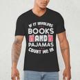 Books Pajamas Read Reading Book Librarian Women Girls Men's V-Neck T-Shirt Books Pajamas Read Reading Book Librarian Women Girls Men's V-Neck T-Shirt