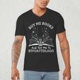 Buy Me Books And Tell Me To STFUATTDLAGG Smutt Book Reader Men's V-Neck T-Shirt Buy Me Books And Tell Me To STFUATTDLAGG Smutt Book Reader Men's V-Neck T-Shirt