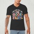 You Can Call Me Book Fairy Reading Magical Hobby Men's V-Neck T-Shirt
