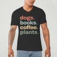 Dogs Books Coffee Plant Lover Gardening Cute Mom Life Men's V-Neck T-Shirt Dogs Books Coffee Plant Lover Gardening Cute Mom Life Men's V-Neck T-Shirt
