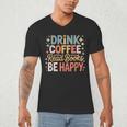 Drink Coffee Read Books Be Happy Aesthetic Quote Men's V-Neck T-Shirt