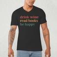Drink Wine Read Books Be Happy Men's V-Neck T-Shirt
