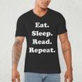 Eat Sleep Read Repeat Book Enthusiast Men's V-Neck T-Shirt Eat Sleep Read Repeat Book Enthusiast Men's V-Neck T-Shirt