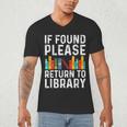 If Found Please Return To Library Book Lover Men's V-Neck T-Shirt