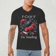 Fuck Off Im Reading Smut Books Dark Romance Book Crow F Cawf Men's V-Neck T-Shirt Fuck Off Im Reading Smut Books Dark Romance Book Crow F Cawf Men's V-Neck T-Shirt