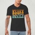 Groovy Born To Read Books Forced To Read Emails Reading Men's V-Neck T-Shirt