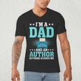 I'm A Dad And An Author Book Writer Father Men's V-Neck T-Shirt I'm A Dad And An Author Book Writer Father Men's V-Neck T-Shirt
