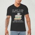 I'm Just a Girl Who Loves To Drink Coffee And Read Books Men's V-Neck T-Shirt I'm Just a Girl Who Loves To Drink Coffee And Read Books Men's V-Neck T-Shirt