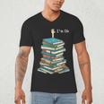 I'm Ok Books Reading Books Lover National Book Day Men's V-Neck T-Shirt I'm Ok Books Reading Books Lover National Book Day Men's V-Neck T-Shirt