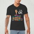 I'm Ok Read Book Reading Librarian Teacher Men Women Men's V-Neck T-Shirt I'm Ok Read Book Reading Librarian Teacher Men Women Men's V-Neck T-Shirt