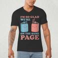 I'm So Glad We'Re On The Same Page Book Lover Writer Men's V-Neck T-Shirt I'm So Glad We'Re On The Same Page Book Lover Writer Men's V-Neck T-Shirt