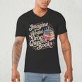 Imagine Being Afraid Of Drag Queens And Books LGBT Pride Men's V-Neck T-Shirt
