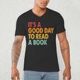 It's A Good Day To Read A Book Retro Vintage Teacher Men's V-Neck T-Shirt It's A Good Day To Read A Book Retro Vintage Teacher Men's V-Neck T-Shirt